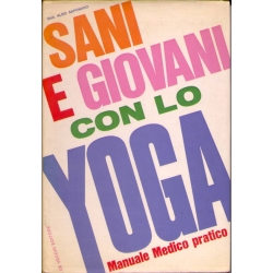 Aldo Saponaro - Sani e giovani con lo Yoga